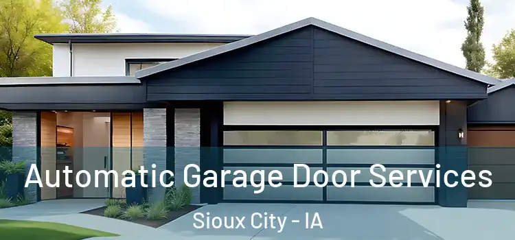  Automatic Garage Door Services Sioux City - IA