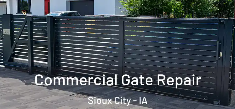 Commercial Gate Repair Sioux City - IA