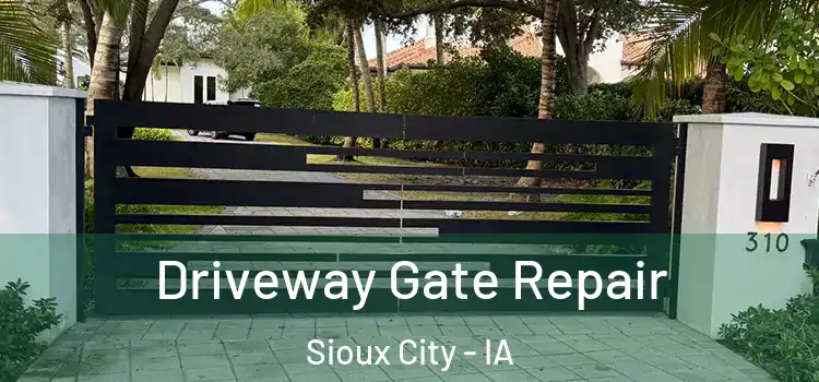 Driveway Gate Repair Sioux City - IA