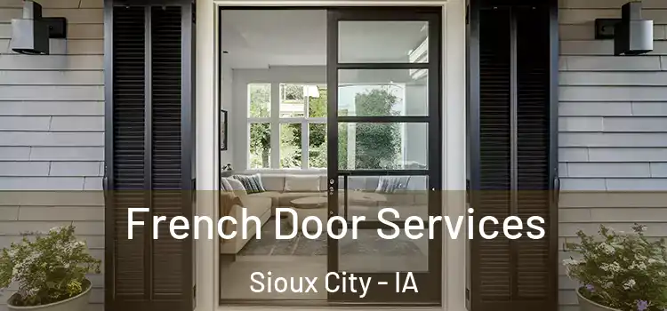  French Door Services Sioux City - IA