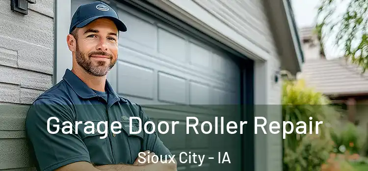  Garage Door Roller Repair Sioux City - IA