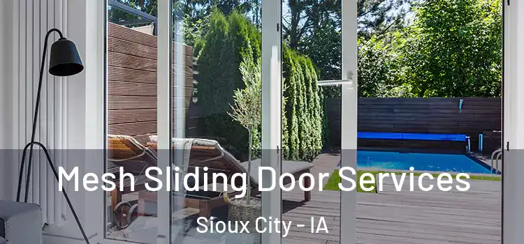 Mesh Sliding Door Services Sioux City - IA