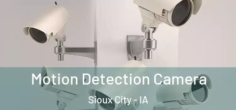  Motion Detection Camera Sioux City - IA