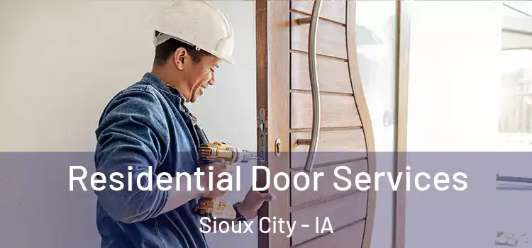 Residential Door Services Sioux City - IA