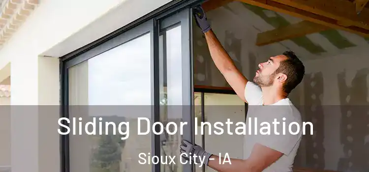  Sliding Door Installation Sioux City - IA