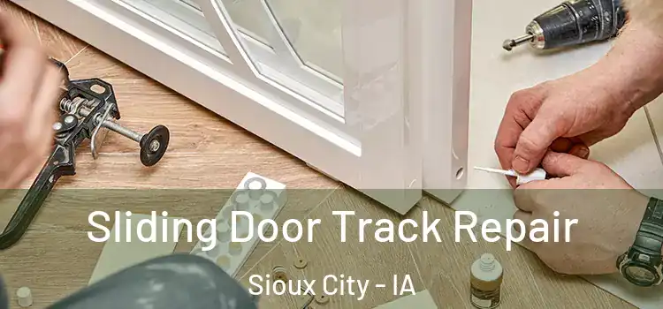 Sliding Door Track Repair Sioux City - IA