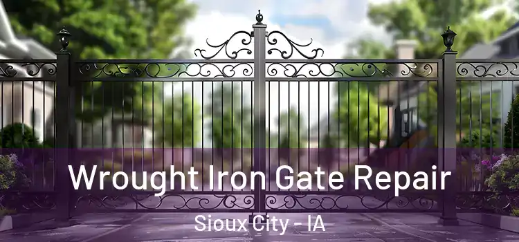 Wrought Iron Gate Repair Sioux City - IA